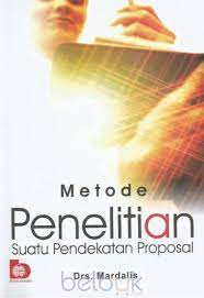 Sampul Metode Penelitian :  Suatu pendekatan proposal / Mardalis