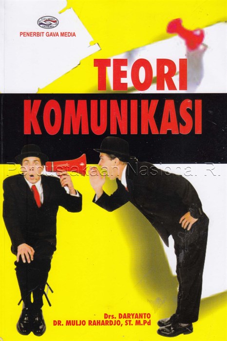 Sampul Teori komunikasi / Drs. Daryanto, Dr. Muljo Rahardjo, M.Pd
