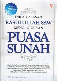 Sampul Inilah alasan Rasulullah SAW menganjurkan Puasa Sunah / Amirulloh syarbini