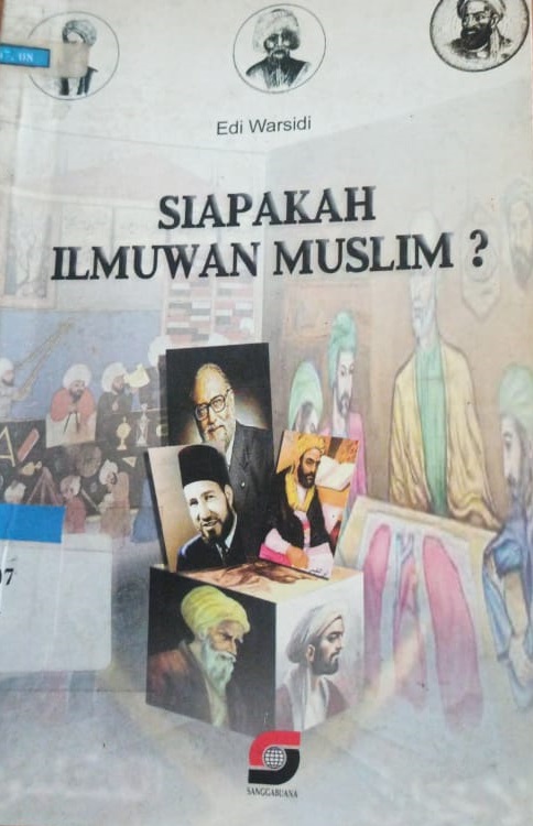 Sampul Siapakah ilmuwan muslim ? / Edi warsidi