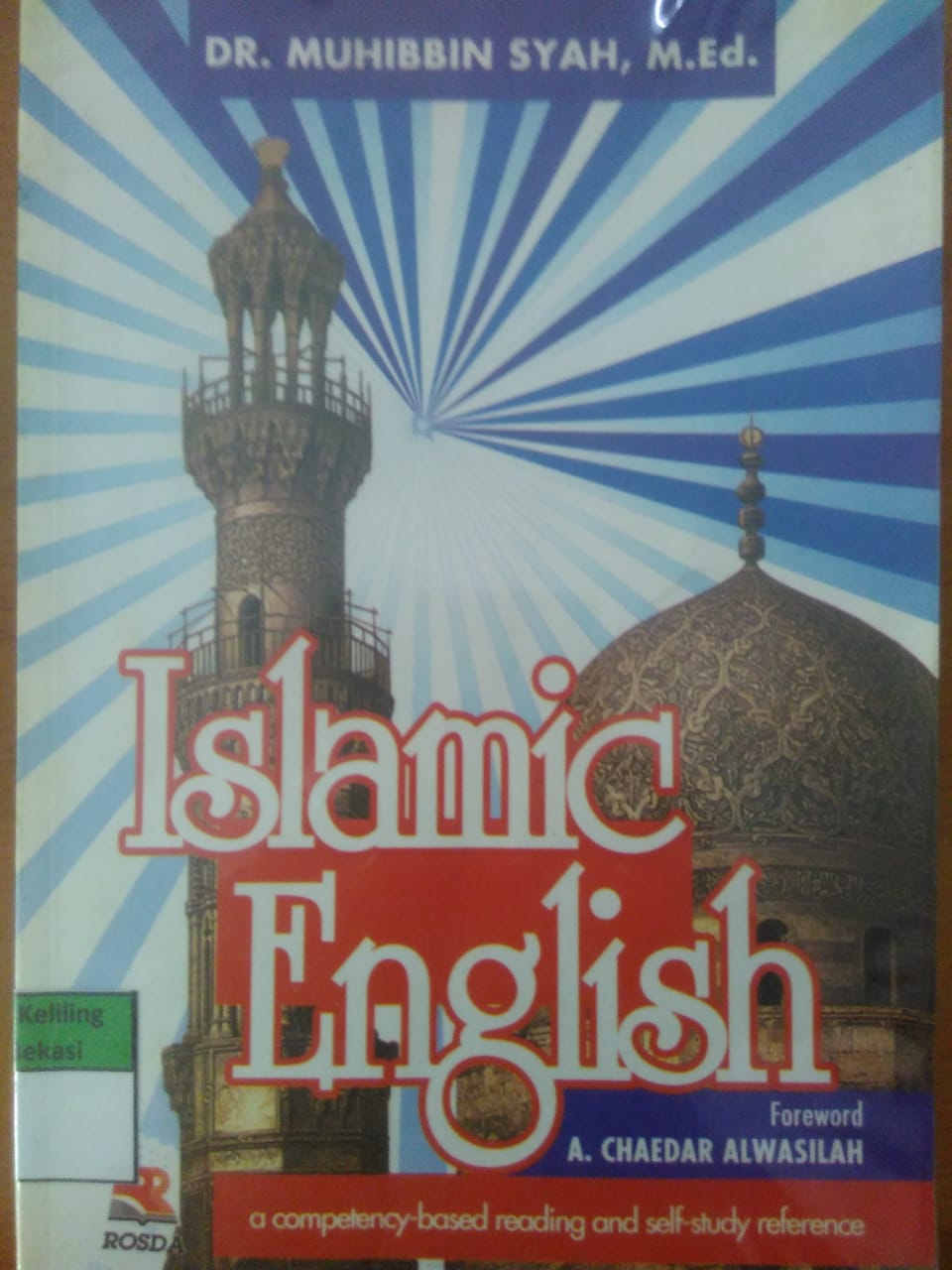 Sampul Islamic English :  A copetency-based reading and self study refernce / Muhibbin Syah