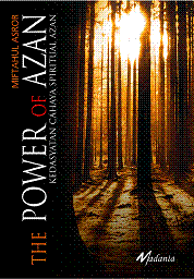 Sampul The Power of Azan :  Kedahsyatan Cahaya Spiritual Azan / Miftahul Asror