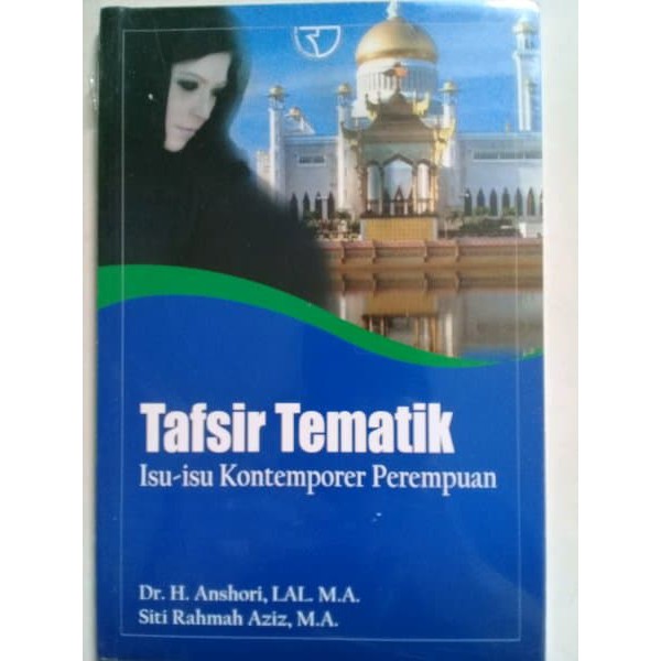 Sampul Tafsir tematik :  isu-isu kontemporer perempuan / H. Anshori, Siti Rahmah Aziz