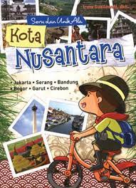 Sampul Seru dan unik ala kota Nusantara / Irma Susilowati Ruhimat, A.