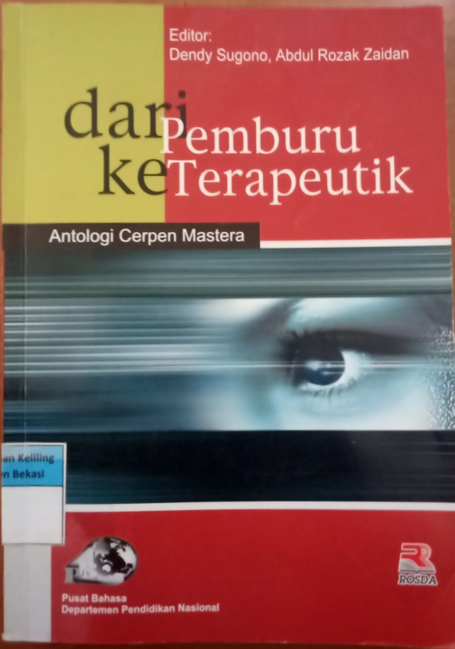 Sampul Dari pemburu keterapeutik :  Antologi cerpen mastera / Dendy sugono, Abdul Rozak zaidan