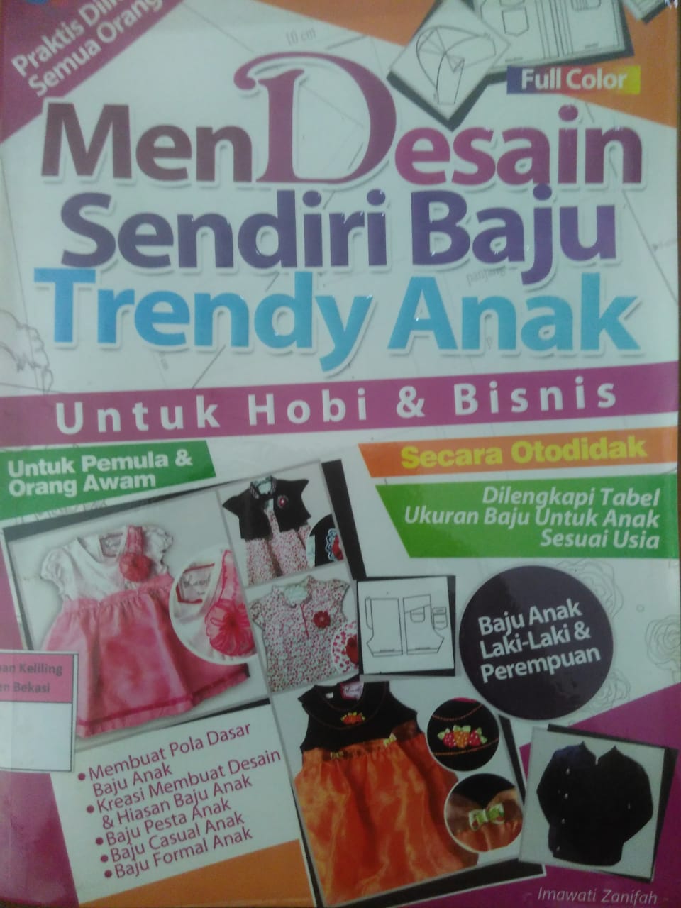 Sampul Mendesain sendiri baju trendy anak :  Untuk hobi & bisnis / Imawati Zanifah