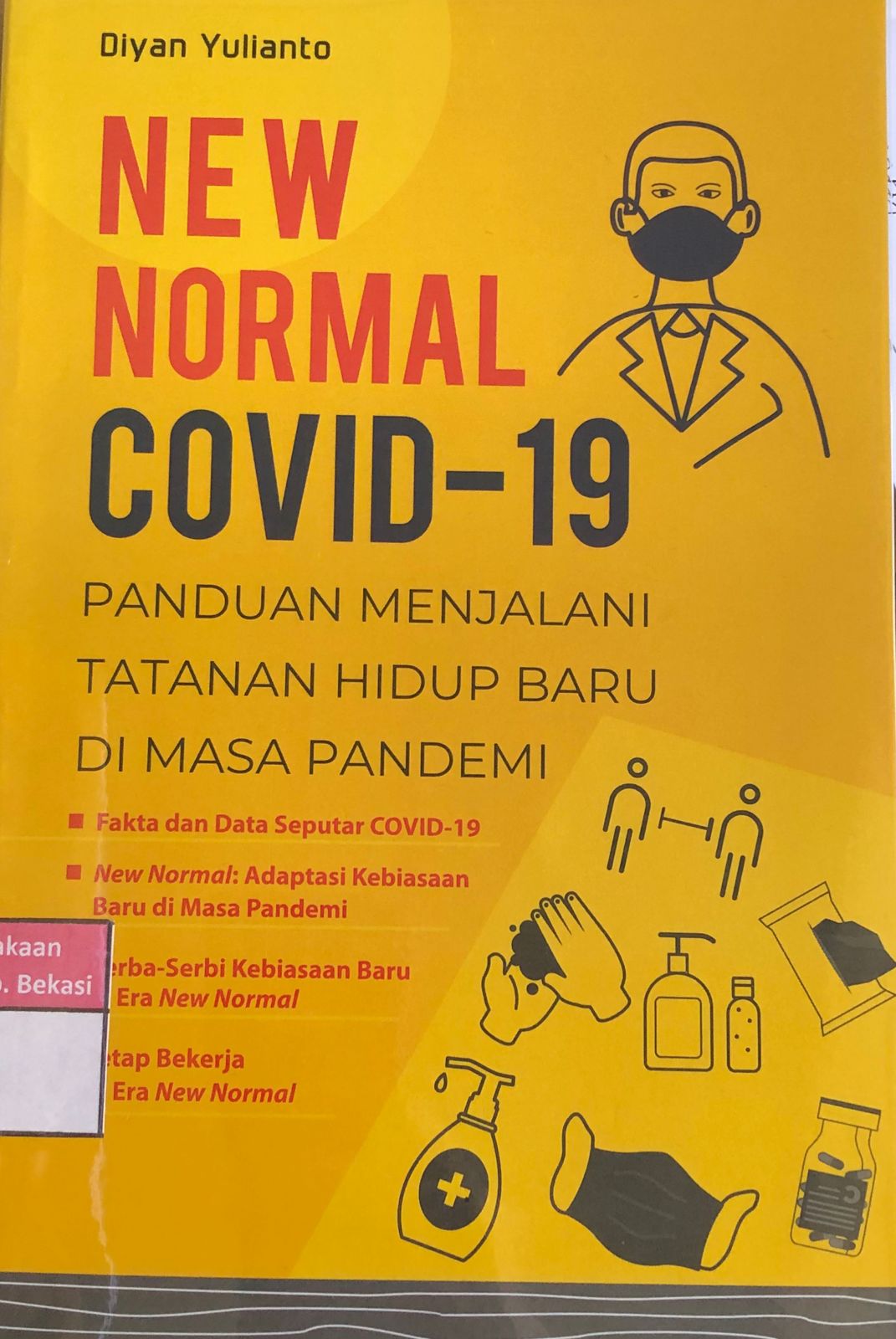 Sampul New normal covid-19 :  panduan menjalani tatanan hidup baru di masa pandemi / Diyan yulianto