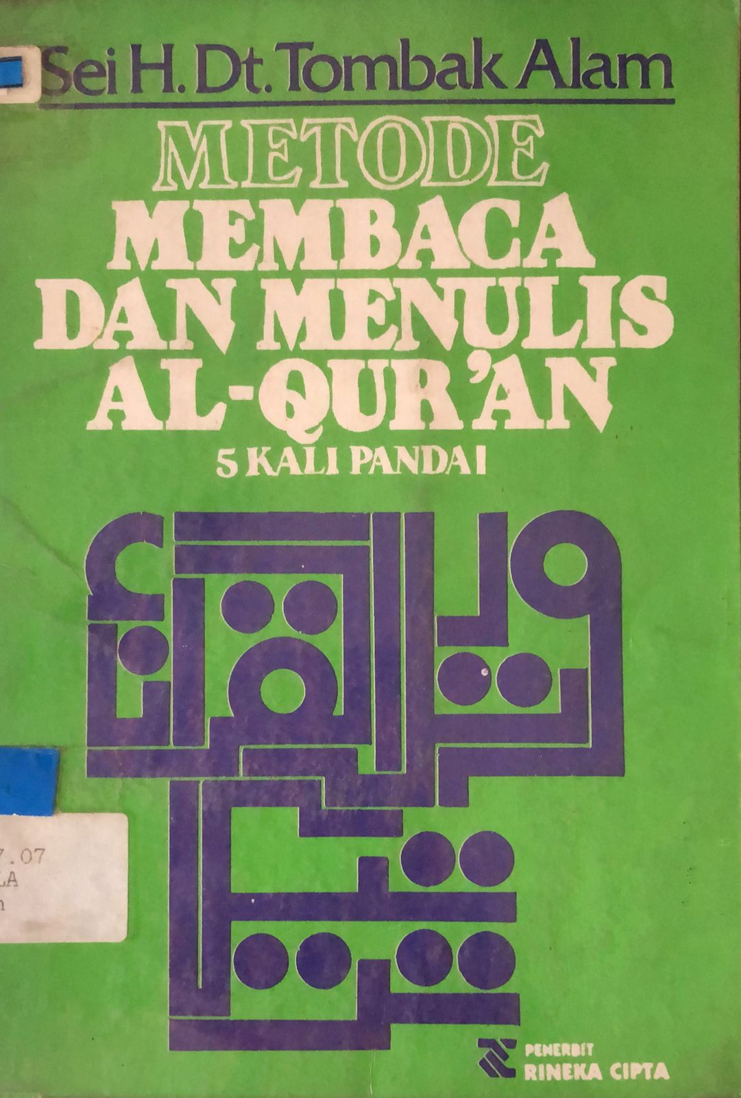 Sampul Metode Membaca dan Menulis Al-Qur'an 5 Kali Pandai / Tombak Alam