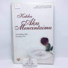 Sampul ketika aku mencintaimu :  Senandung hati seorang istri / Ekasari wulandari
