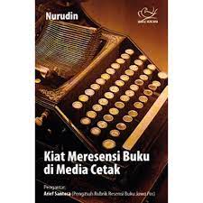 Sampul Kiat meresensi buku di media cetak / Nurudin