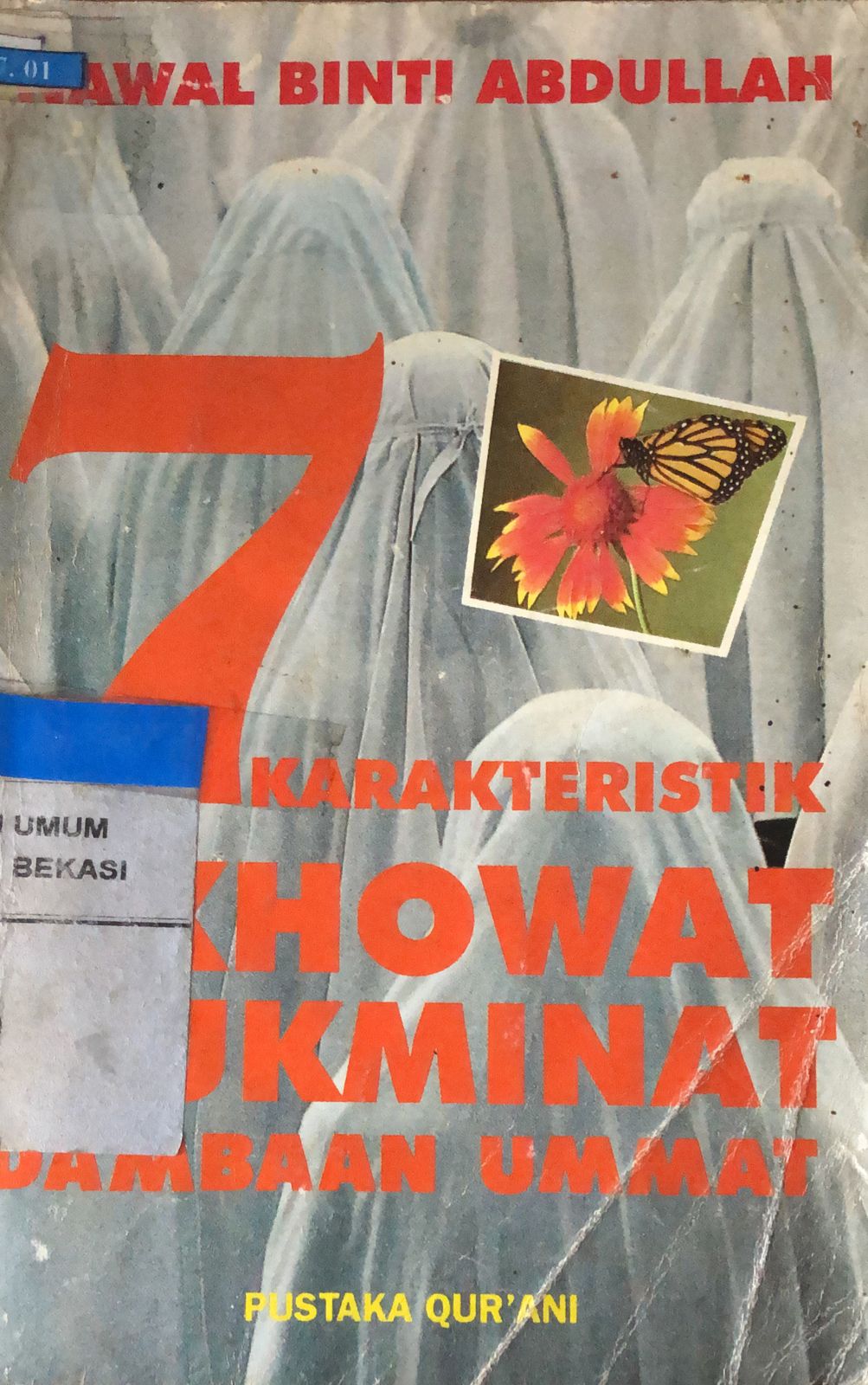 Cover 7 Karakteristik Akhowat Mukminah Dambaan Ummat / Nawal Binti Abdullah