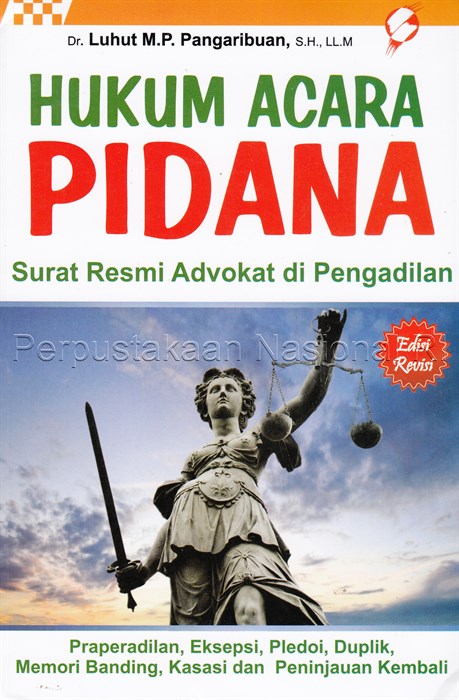 Sampul Hukum acara pidana :  surat-surat resmi dan pengadilan oleh Adpokat, praperadilan, eksepsi, pledoi, duplik, memori banding, kasasi, peninjauan kembali / Luhut M.P. Pangaribuan