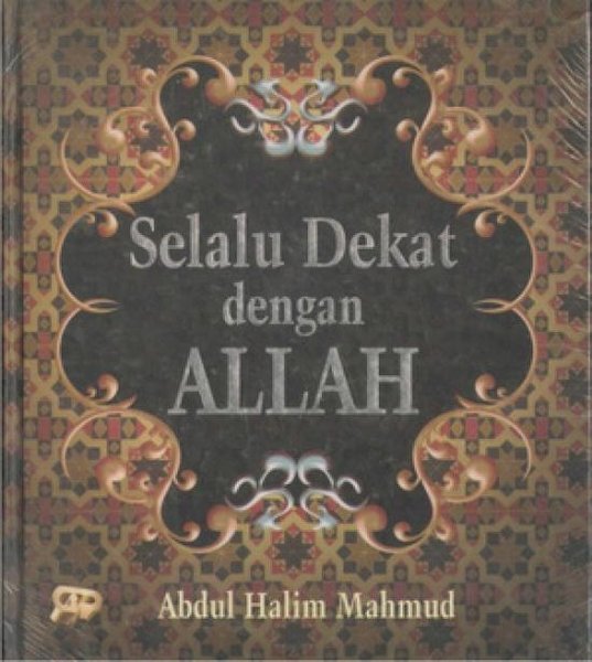 Cover Selalu dekat dengan Allah / Abdul halim mahmud