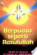 Sampul Berpuasa seperti Rasulullah / Al-Hilali, Saliem, Haji Salim Basyarahil, Haji Abdulhamied, Ali Hasan Ali