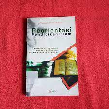 Sampul Reorientasi pendidikan islam :  mengurai relevansi konsep al- ghazali dalam konteks kekinan / Asrorun ni'am sholeh