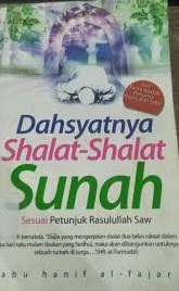 Cover dahsyatnya shalat-shalat sunah / Abu hanif al-fajar