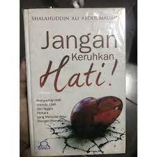 Sampul Jangan keruhkan hati / Maujud shalahuddin ali abdul