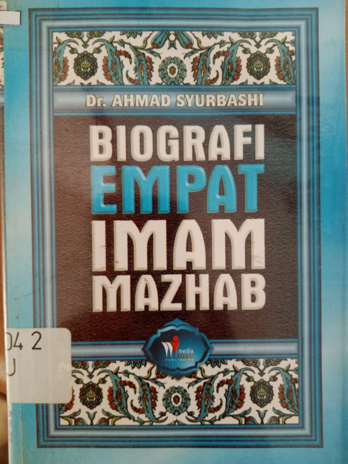 Cover Biografi empat imam mazhab / Ahmad Syurbashi