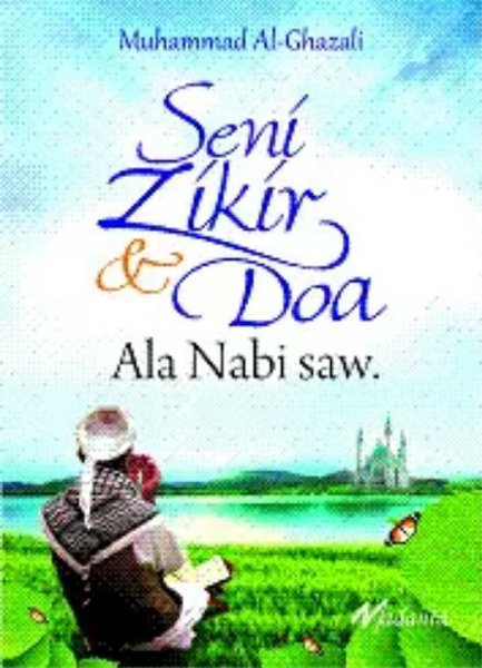 Sampul Seni zikir & doa ala Nabi SAW / Muhammad al-ghazali