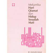 Cover mekanika hari qiamat dan hidup sesudah mati / Mahmud bashirudin