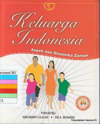 Cover Keluarga Indonesia :  aspek dan dinamika zaman / Karlinawati Silalahi
