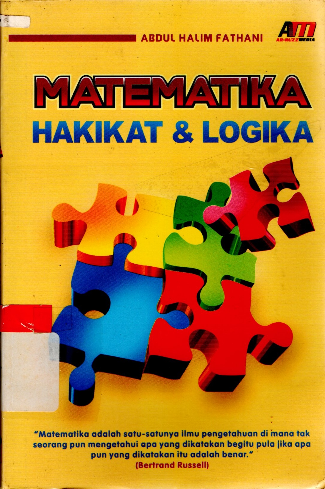Sampul Matematika :  Hakikat & Logika / Abdul Halim Fathani; Abdul Qodir Shaleh