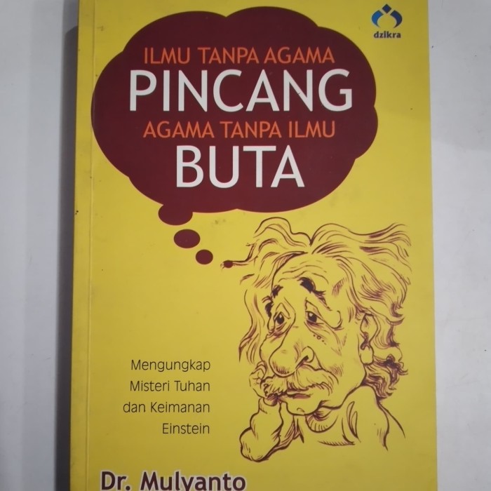 Sampul Ilmu tanpa agama pincang agama tanpa ilmu buta / Mulyanto