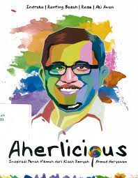 Sampul aherlicious :  Kisah renyah penuh hikmah ahmad heryawan / Indraku