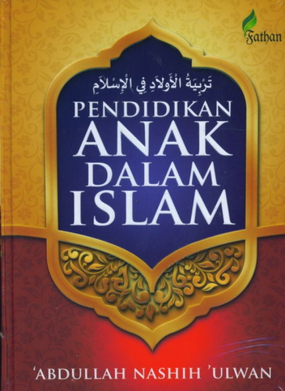 Cover Pendidikan anak dalam Islam / Syekh Muhammad Makki Nashr Al-Juraisy ;