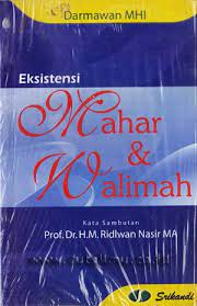 Cover Eksistensi mahar dan walimah / Darmawan MHI