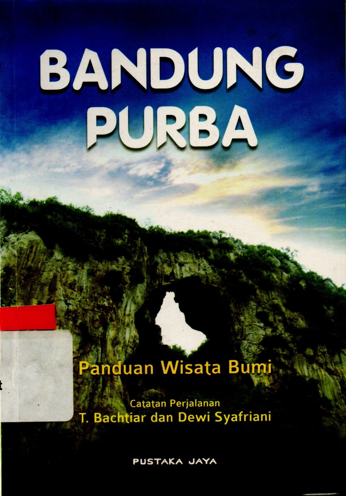 Cover Bandung Purba :  Panduan Wisata Bumi / T Bachtiar, Dewi Syafriani