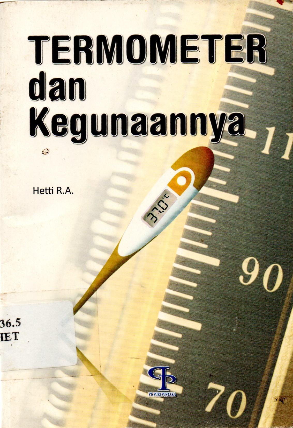 Sampul Termometer dan Kegunaannya / Hetti R.A.; Edi Warsidi