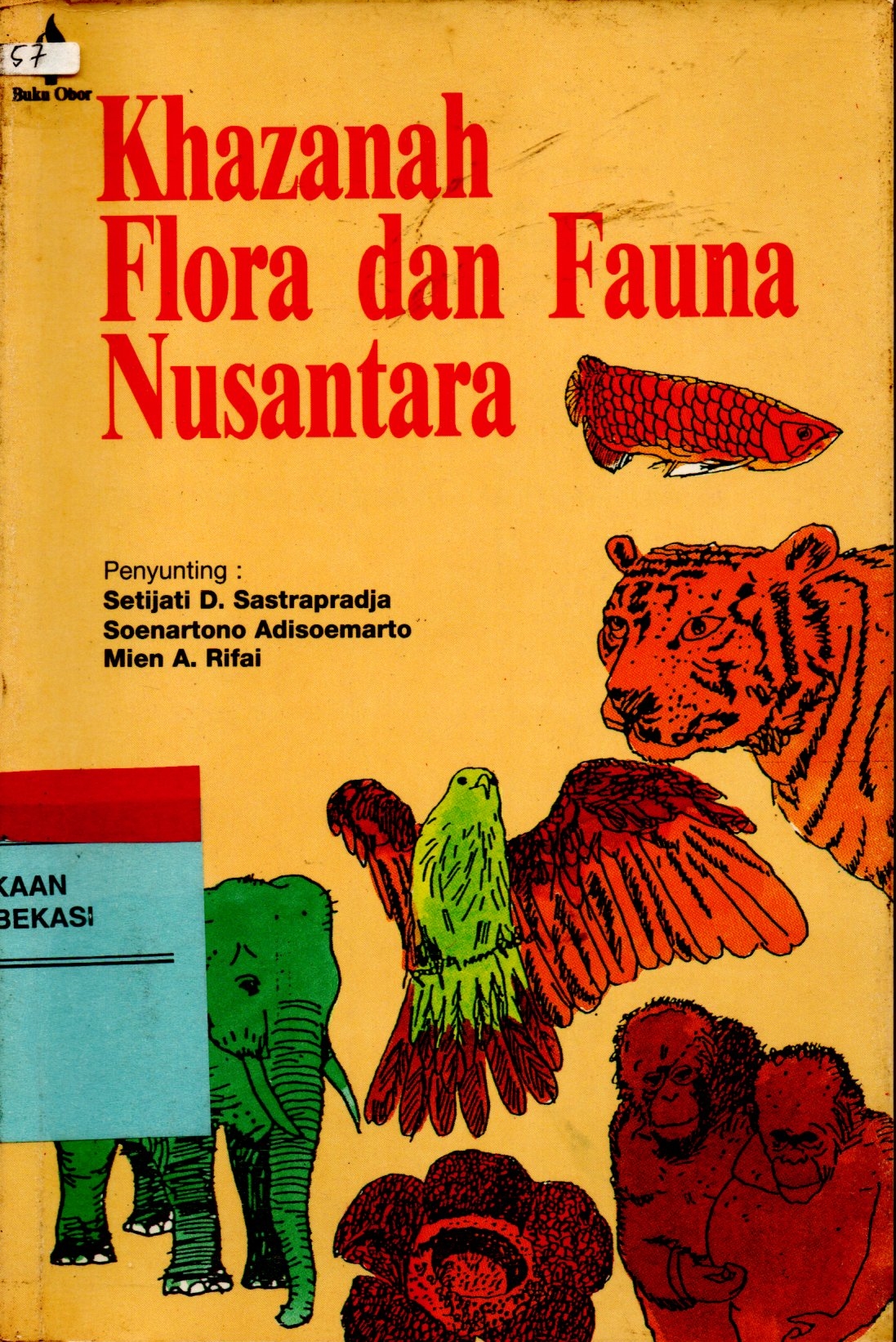 Sampul Khazanah Flora dan Fauna Nusantara / Sastrapradja D. Setijati, Soenartono Adisoemarto, Mien A. Rifai