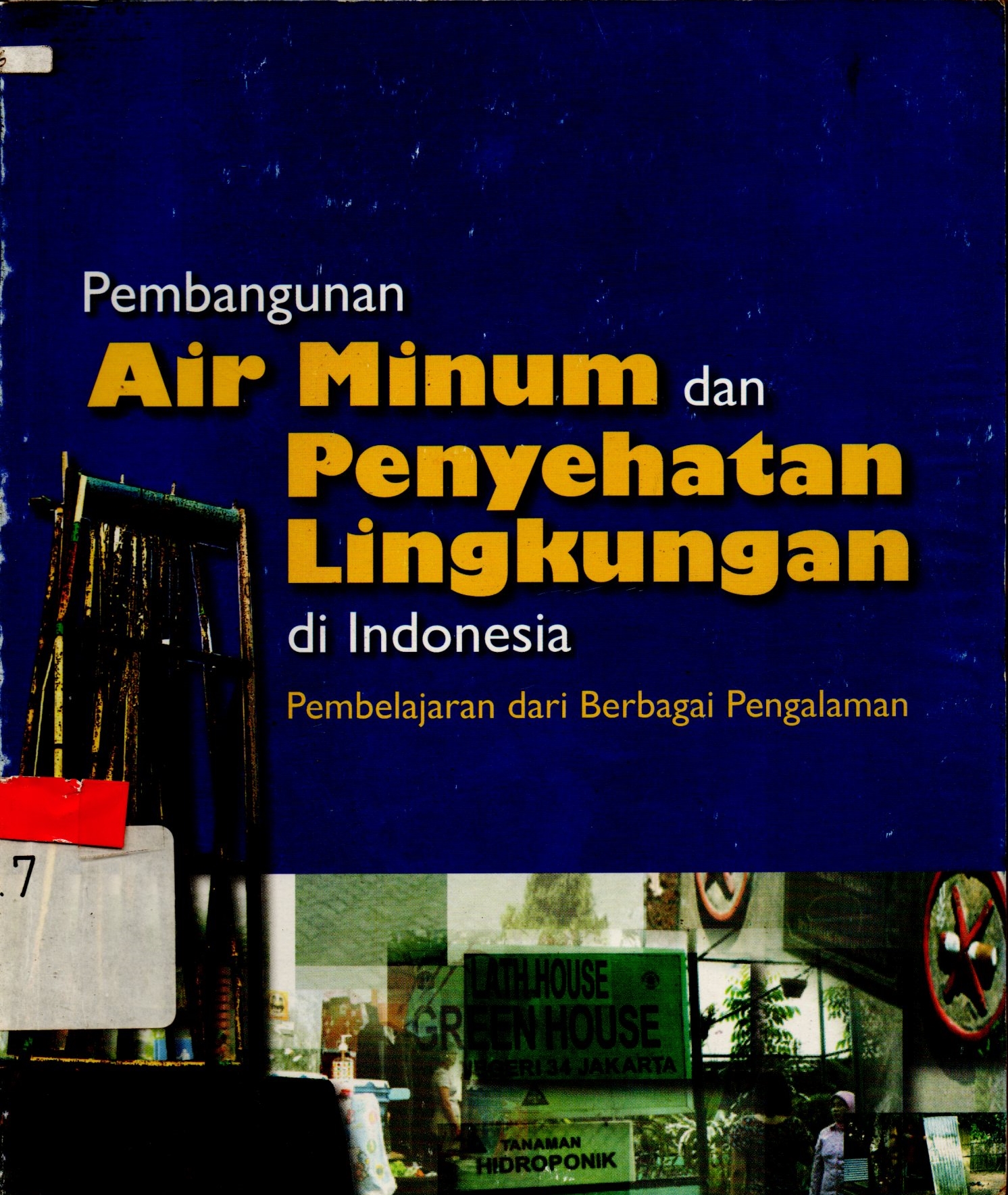 Sampul Pembangunan Air Minum dan Penyehatan Lingkungan di Indonesia / Hidayat Budi, Basah Hernowo, Nugroho Tri Utomo, Rofik Rochman