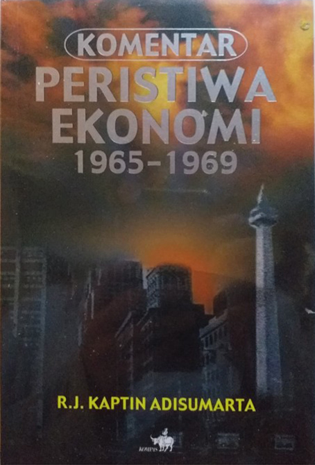 Cover Komentar Peristiwa Ekonomi 1965-1969 / R.J. Kaptin Adisumatra