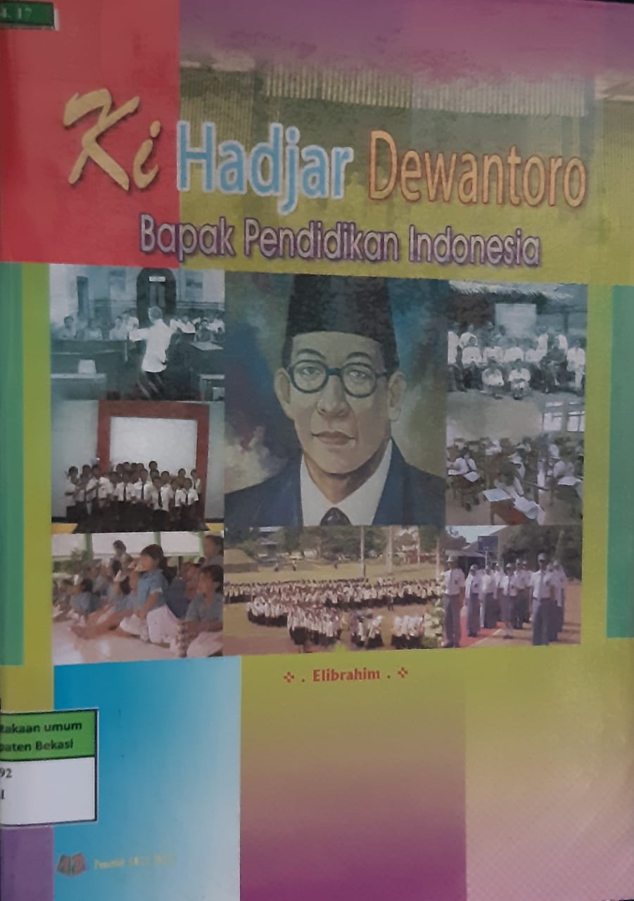 Sampul Ki Hajar Dewantoro :  bapak pendidikan Indonesia / Elibrahim;