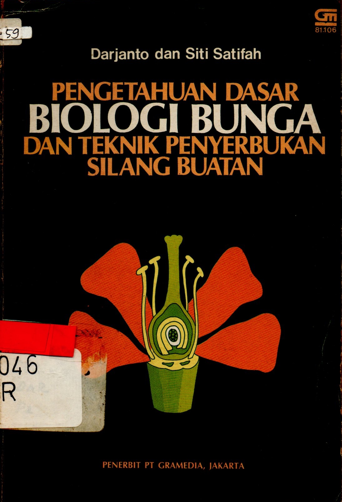 Cover Pengetahuan Dasar Biologi Bunga Dan Teknik Penyerbukan Silang Buatan / Darjanto, Siti Satifah
