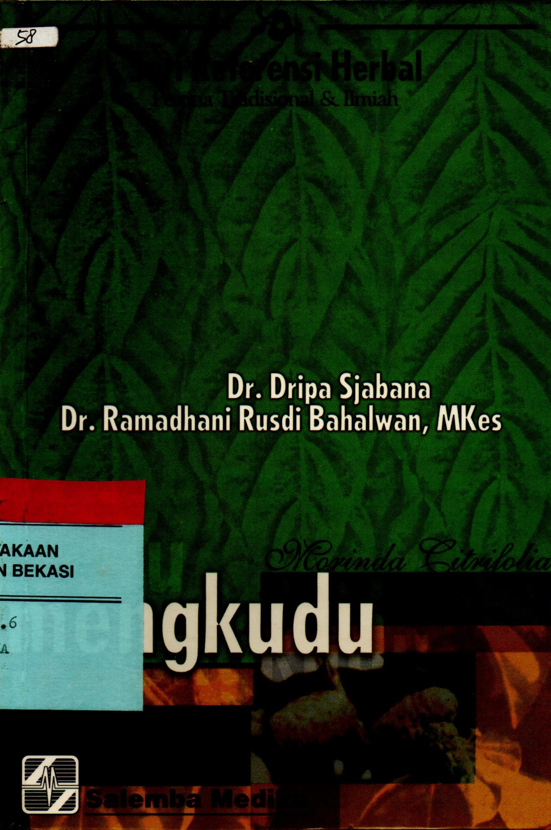 Sampul Pesona Tradisional dan Ilmiah Mengkudu / Syabana Dripa, Ramadhani Rusdi Bahalwan