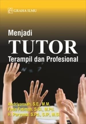 Sampul Menjadi tutor terampil dan profesional / Andriyansah