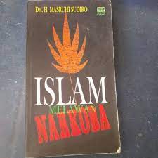 Sampul Islam melawan narkoba / H. Masruhi Sudiro ; penyunting, Ahmad Baidhowi