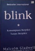 Sampul Blink :  kemampuan berpikir tanpa berpikir / Malcom Gladwell