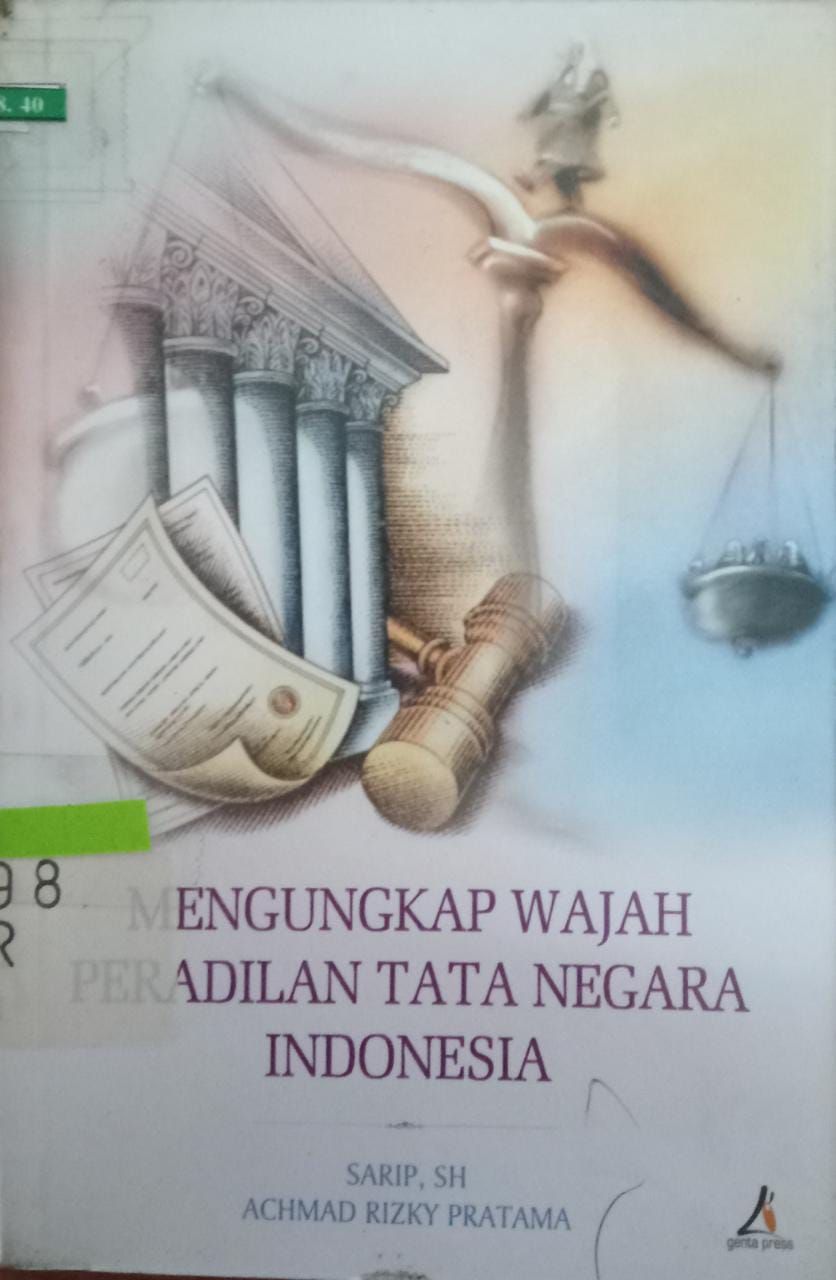 Sampul Mengungkap Wajah Peradilan Tata Negara Indonesia / Achmad Rizky Pratama