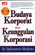 Sampul Budaya korporat dan keunggulan korporasi / Djokosantoso Meoljono