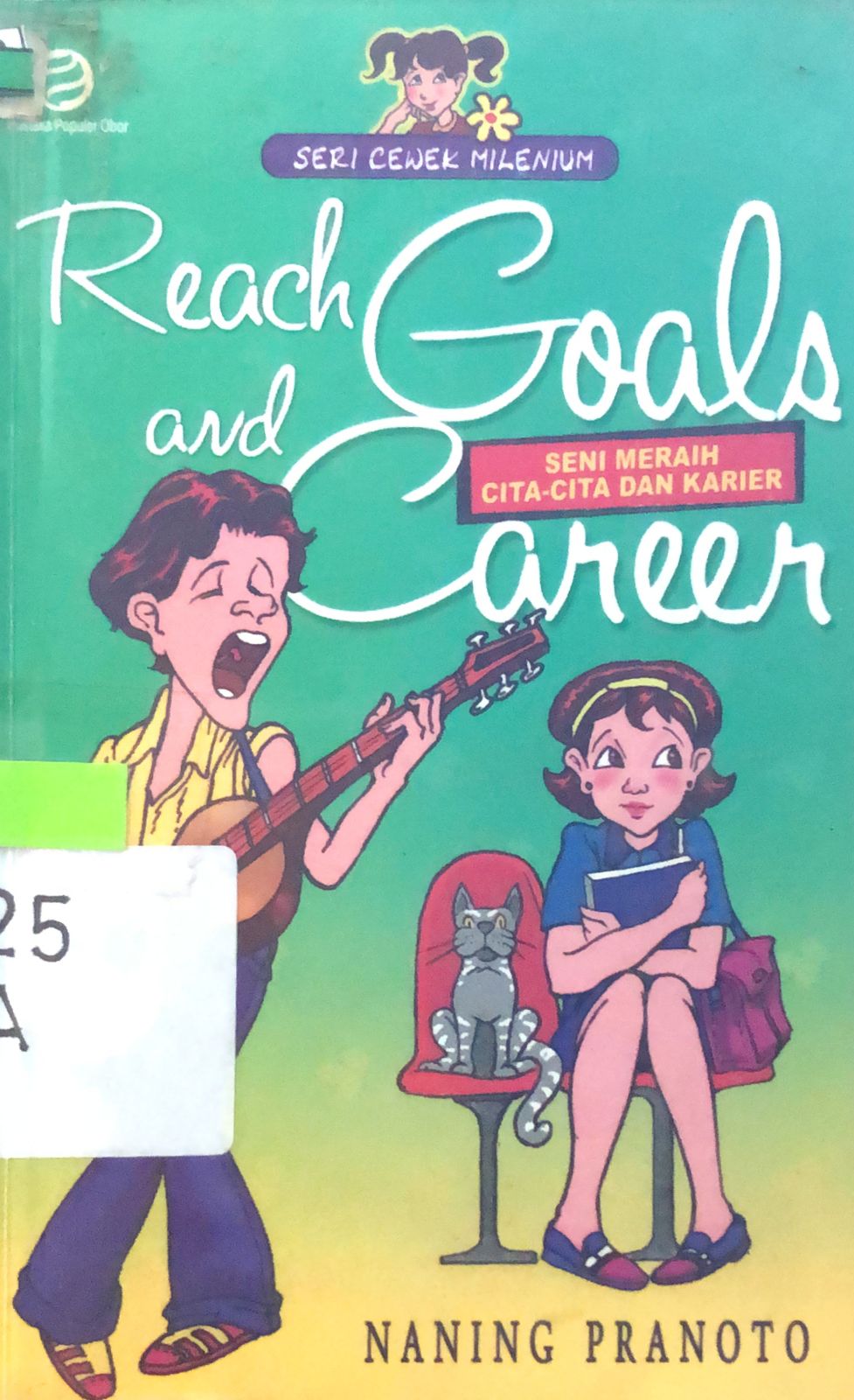 Sampul Reach Goals and Career :  Meraih Cita-Cita dan Karier / Naning Pranoto