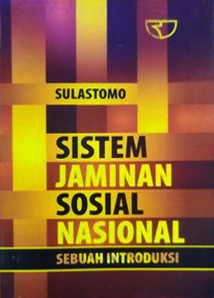 Sampul Sistem Jaminan Sosial Nasional / Sulastomo