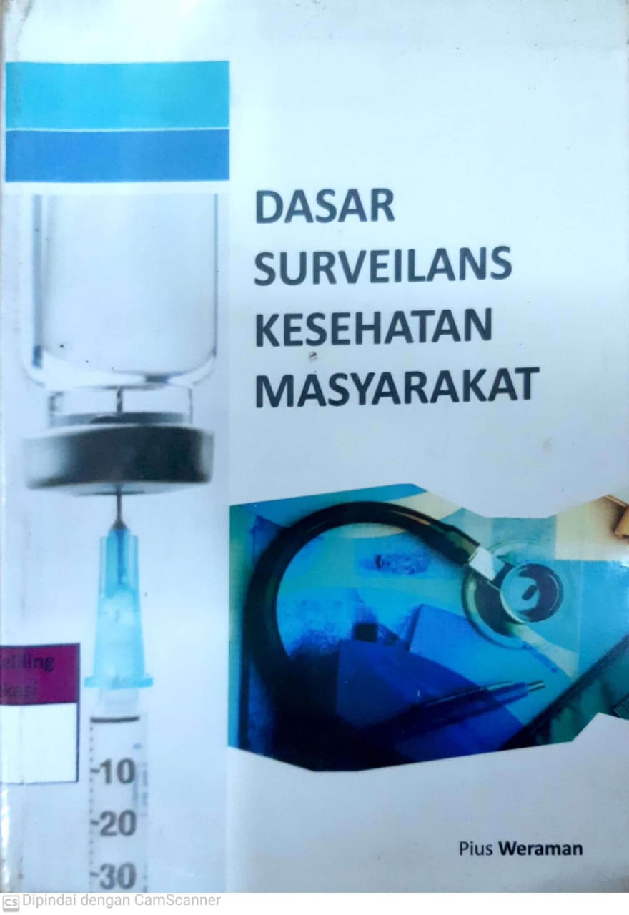 Sampul Dasar surveilans kesehatan masyarakat / Pius Weraman ; editor, Tim Gramata