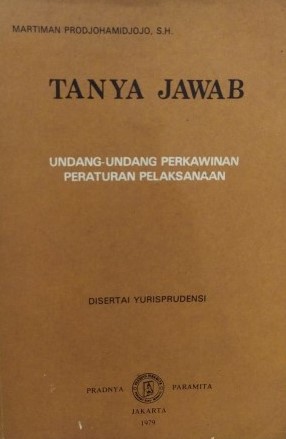 Sampul Tanya Jawab Mengenai Undang-Undang Perkawinan dan Peraturan Pelaksanaan / Martiman Prodjohamidjojo