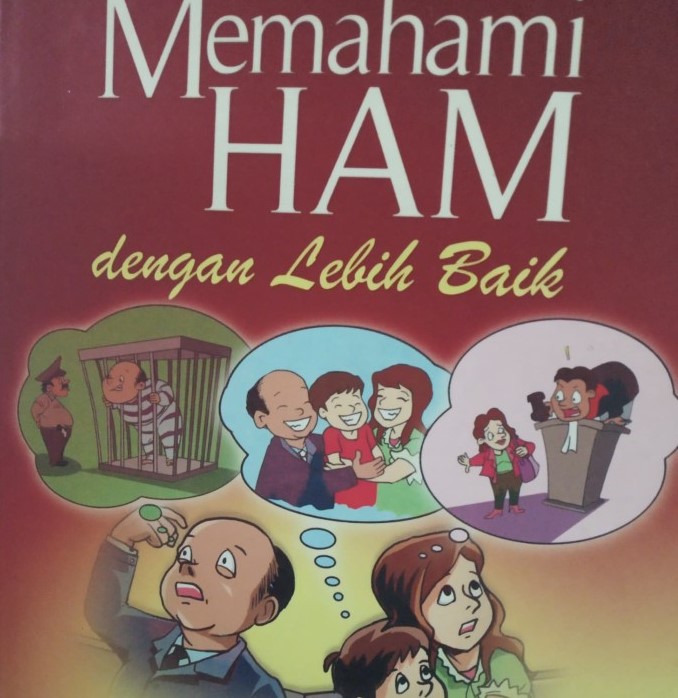 Sampul memahami HAM dengan lebih baik / Judianti G. Isakayoga, Nukila Evanty, Laddy Lesmana