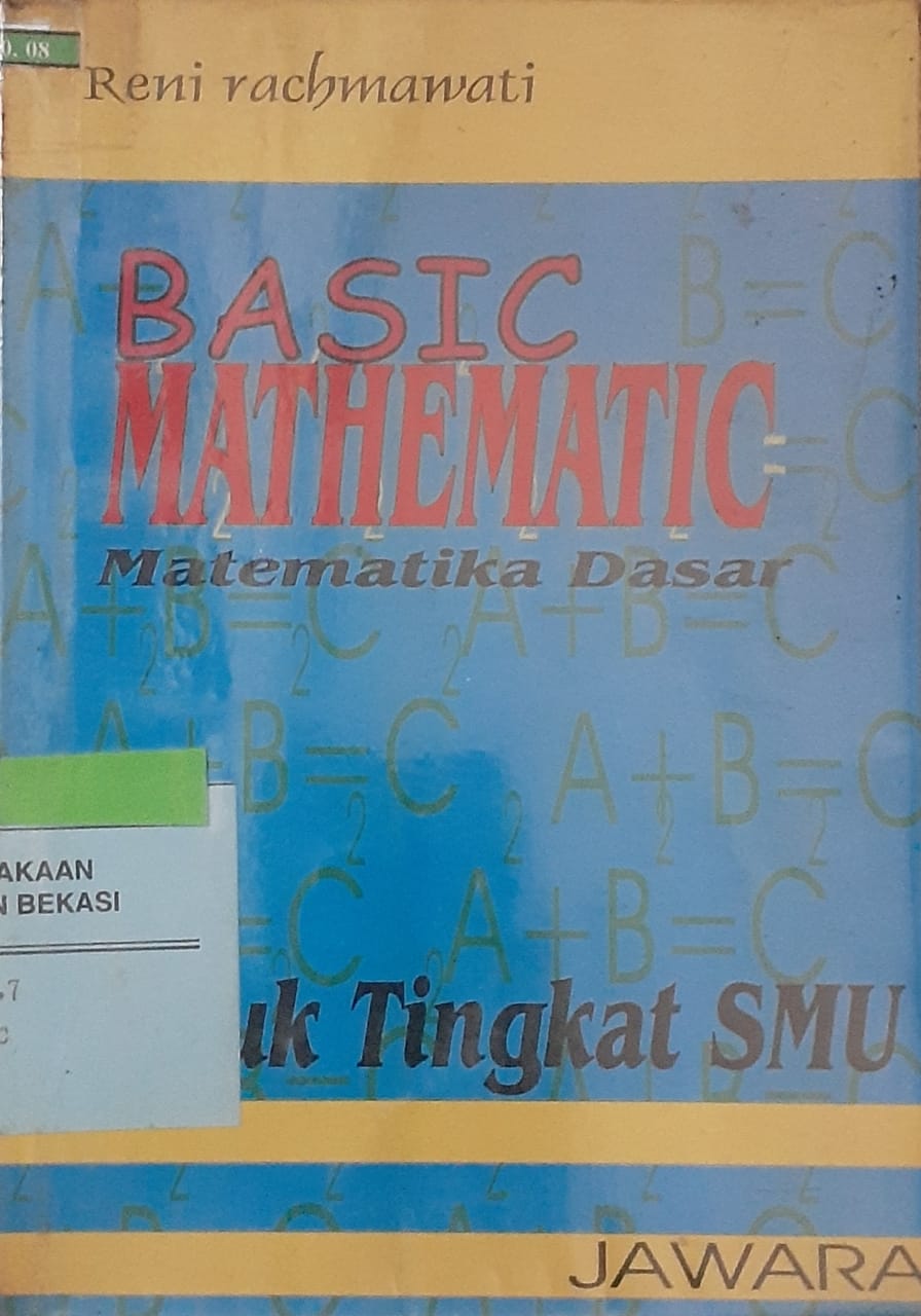 Sampul Basic mathematic :  Matematika dasar / Reni Rachamawati