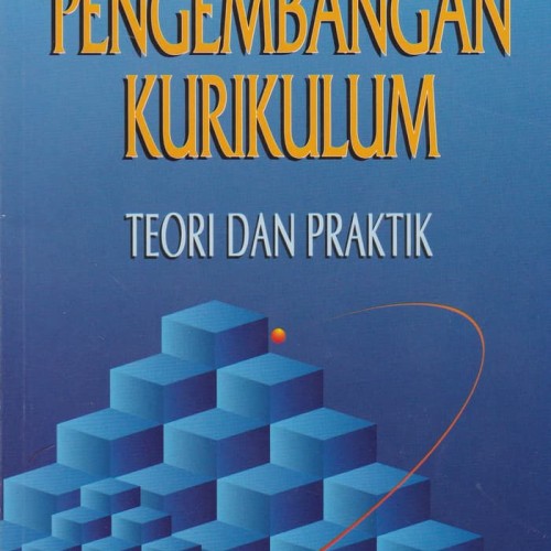 Cover Pengembangan dan kurikulum :  Teori dan Praktik / Nana syaodih sukmadinata